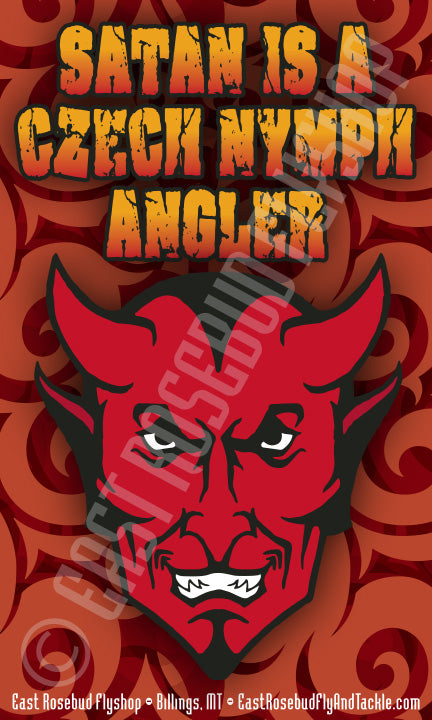 East Rosebud Fly and Tackle Satan Is A Czech Nymph Angler Sticker – East  Rosebud Fly & Tackle