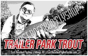 East Rosebud Fly and Tackle Bubbles "Trailer Park Trout" Sticker