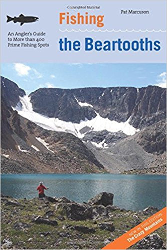 Fishing The Beartooths - Pat Marcuson