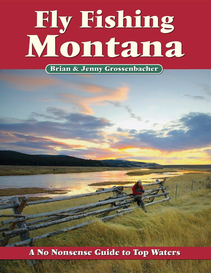 Fly Fishing Montana - Brian & Jenny Grossenbacher