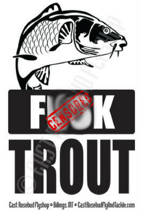 East Rosebud Fly and Tackle F**k Trout Sticker